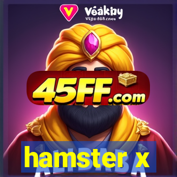 hamster x